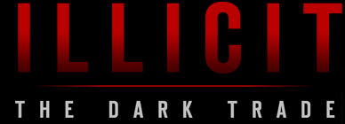 Illicit: The Dark Trade—A Call to Action