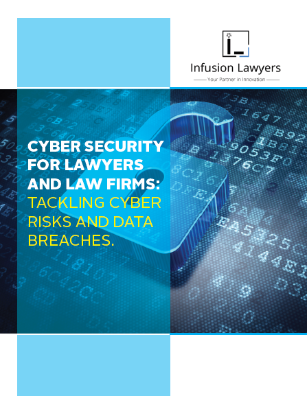 Cyber Security for Lawyers and Law Firms: Tackling Cyber Risks and Data Breaches by Moses Malan Faya, Infusion Lawyers